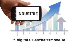 digitale Geschäftsmodelle in der Industrie