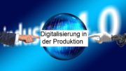 digitalisierung-fertigung-produktion-industrie-40