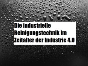 industrielle-Reinigungstechnik-industrie 4.0