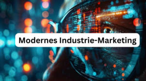 Modernes Industrie-Marketing