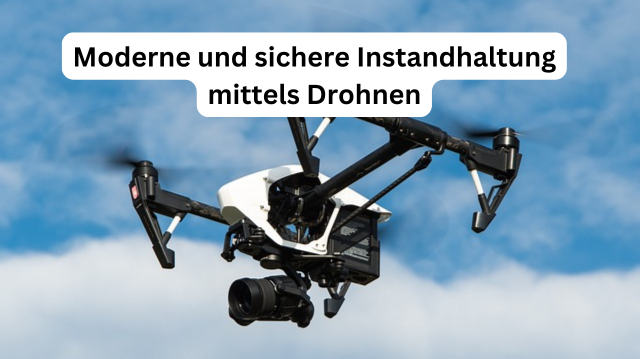 Drohnen Instandhaltung