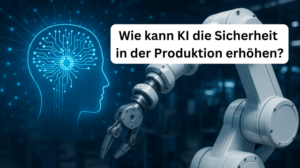 Wie kann KI die Sicherheit in der Industrie erhöhen?