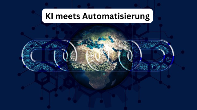 KI meets Automatisierung