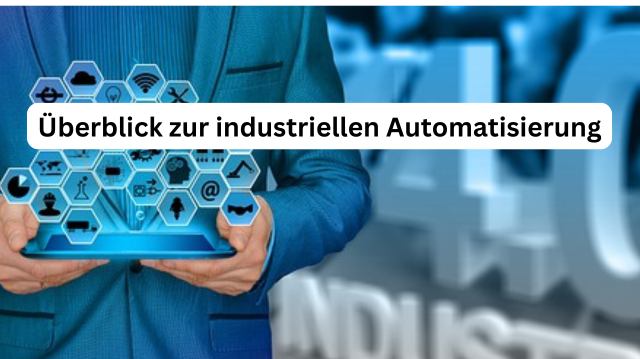 Überblick zur industriellen Automatisierung